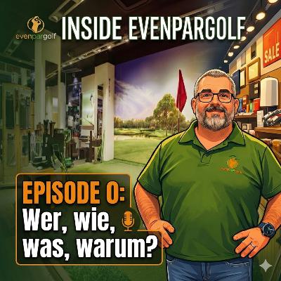 Inside EvenParGolf - Wer ist das und vor allem: warum?