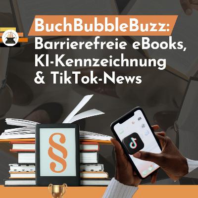 Barrierefreie eBooks, KI-Kennzeichnung & TikTok-News – was Autor:innen jetzt wissen müssen im BuchBubbleBuzz August