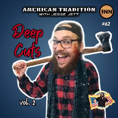 Jesse’s Deep Cuts Vol. 2 | American Tradition w/ Jesse Jett #62