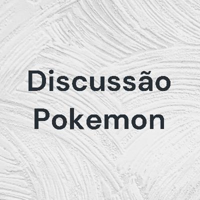 Discussão pokemon pr1