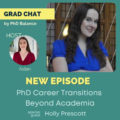 PhD Career Transitions Beyond Academia w/ Holly Prescott, PhD