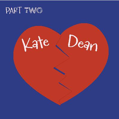 Kate & Dean [Part 2 of 2]: Will They Separate Or Can They Repair The Rupture?