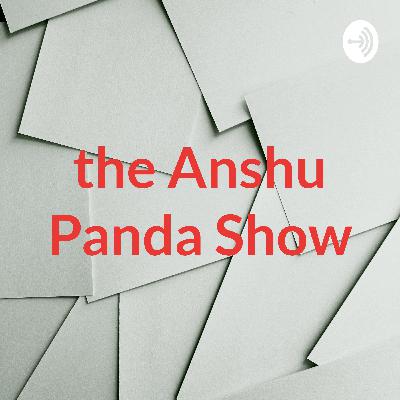 the Anshu Panda Show (Trailer)