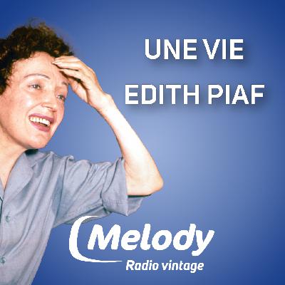 Edith Piaf – Une vie Edith Piaf – Une vie