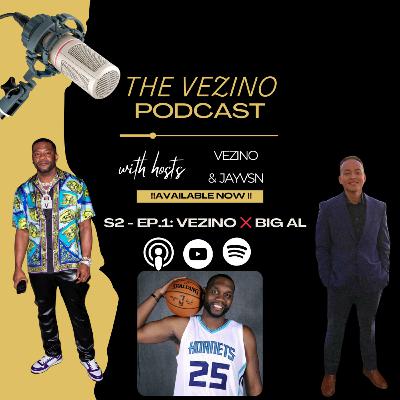 Vezino x Big AL (S2 - Ep.1)
