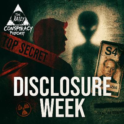 Disclosure Week: UFO Secrets, Trump Rumours & The Lazar Question (Omnibus Nov 25 to Nov 27) Disclosure Week: UFO Secrets, Trump Rumours & The Lazar Question (Omnibus Nov 25 to Nov 27)