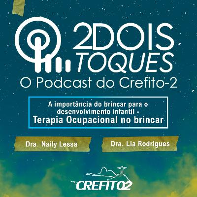 A importância do brincar para o desenvolvimento infantil - Terapia Ocupacional no brincar #T1 EP04