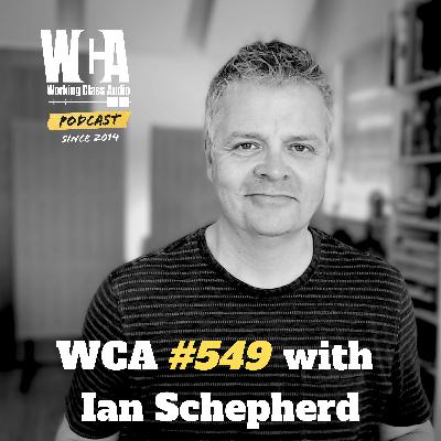 WCA #549 with Ian Shepherd – Mastering Democratized, AI, Physical or Virtual Gear, and Empty Nests