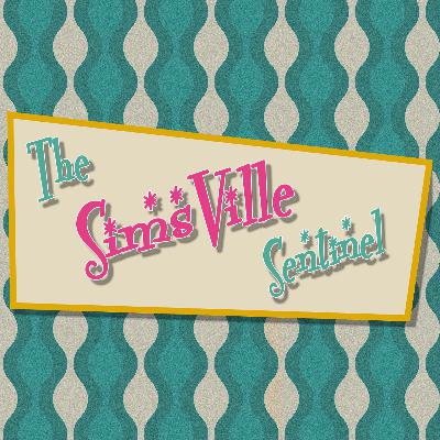 SimsVille Sentinel : Issue #1 | Mini Episode