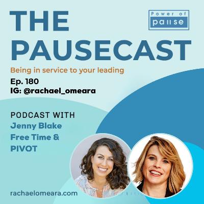 Ep. 180 Jenny Blake: Pivot & Get Free Time