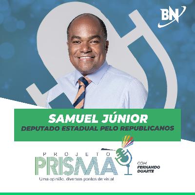 EP130 - Samuel Júnior | deputado estadual pelo Republicanos