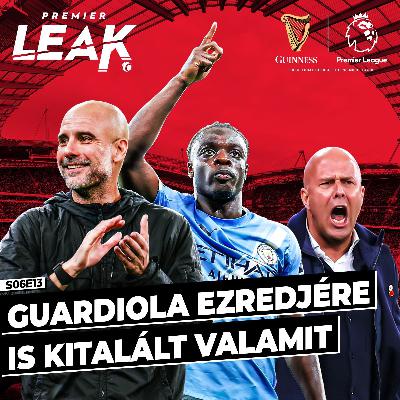 Guardiola ezredjére is kitalált valamit l Premier Leak S06E13