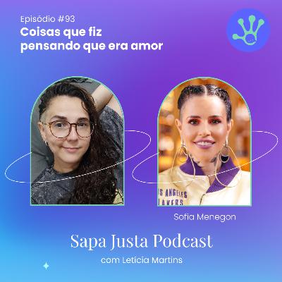 Coisas que fiz pensando que era amor - Sofia Menegon