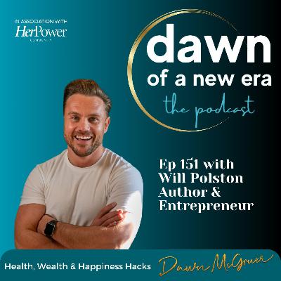 Ep 151 - Master Your Mindset: The Key to a Life You Love with Will Polston