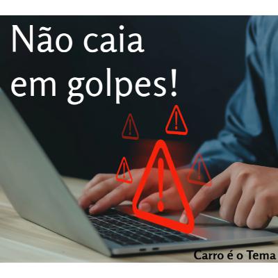 Cuidado com as fraudes!
