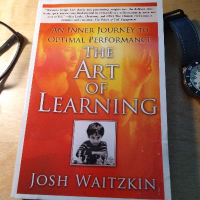 Ep. 22 The Art Of Learning oleh Josh Waitzkin MT#12
