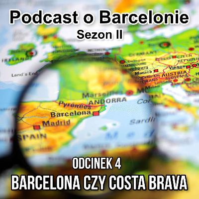 Barcelona czy Costa Brava?