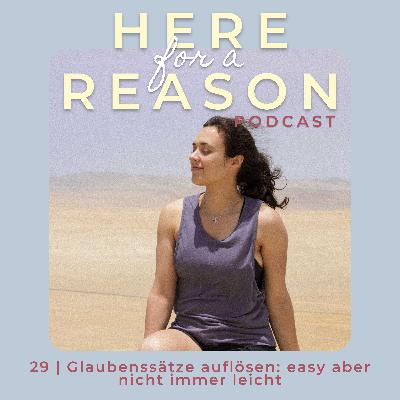 Glaubenssätze auflösen: easy aber nicht immer leicht