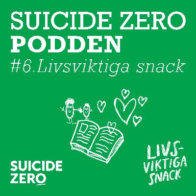 #6 - Livsviktiga snack