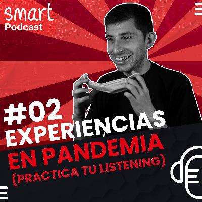 Experiencias en Pandemia (practica tu listening)