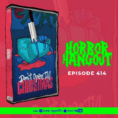 Horror Hangout #414 : Don't Open Till Christmas