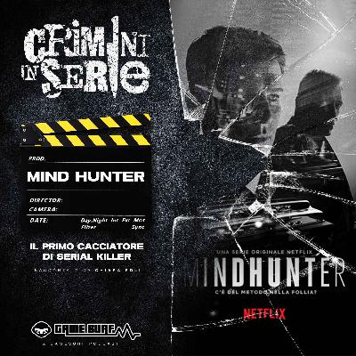 John Douglas e Mindhunter, viaggio nella mente dei serial killer