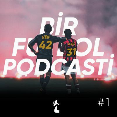 Fenerbahçe'de Değişimler | Beşiktaş'ın Performansı | Fatih Terim'in Tercihleri | VERKAÇ #1