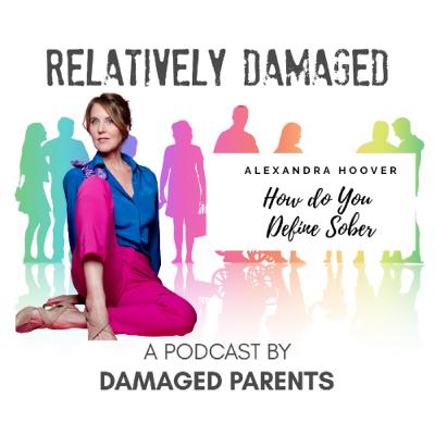 Alexandra Hoover - How do You Define Sober?