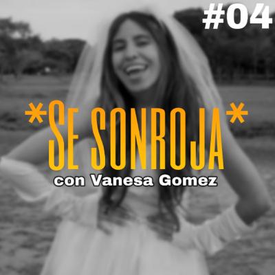 *Se sonroja* w/ Vanesa Gomez