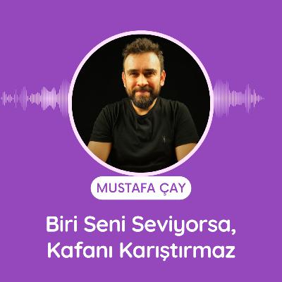 Biri Seni Seviyorsa, Kafanı Karıştırmaz