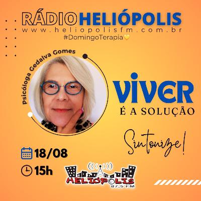 #DomingoTerapia💛 VIVER é a solução. Psicóloga Gedalva Gomes. Rádio Heliópolis 87,5 FM SP