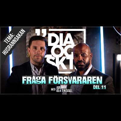 #11 Fråga Försvararen ”HUSRANNSAKAN”