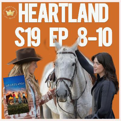 Finishing out season 19- Heartland S19 Ep 8-10 Recap (Talking Heartland podcast)