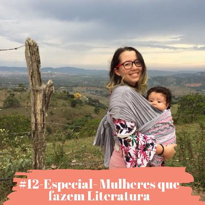 #12- Especial- Mulheres que fazem Literatura