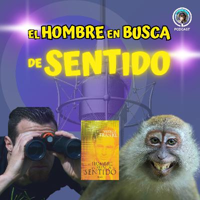 EP 20. El Hombre en Busca de Sentido: Cómo encontrar propósito incluso en el sufrimiento | Viktor E. Frankl