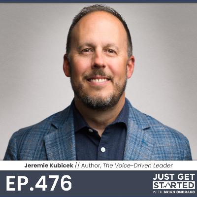 #476 Jeremie Kubicek - Author, "The Voice-Driven Leader" | Co-Founder, GiANT Worldwide #476 Jeremie Kubicek - Author, "The Voice-Driven Leader" | Co-Founder, GiANT Worldwide