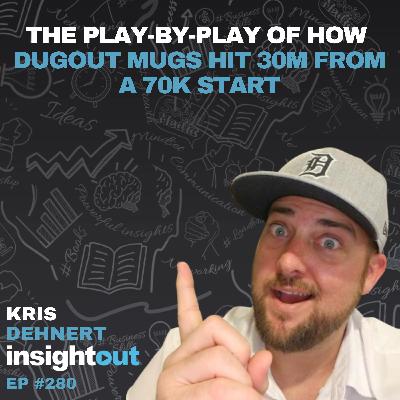 The Play-by-Play of How Dugout Mugs Hit 30M from a 70K Start - Kris Dehnert