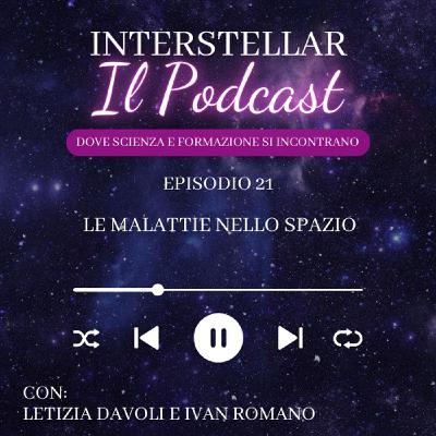 Episodio 21 - Le malattie nello spazio Episodio 21 - Le malattie nello spazio