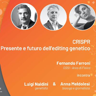 CRISPR: PRESENTE E FUTURO DELL'EDITING GENETICO