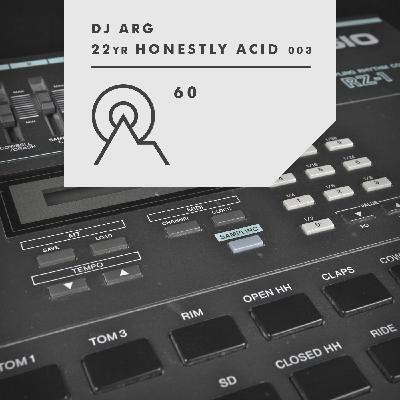 S3R60 - DJ ARG - 22yr Honestly Acid 003