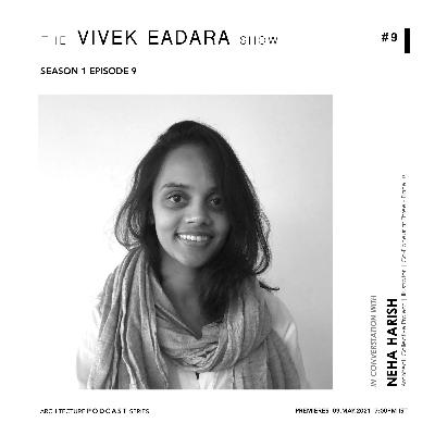 #TVES​​​​​ S1Ep9 Neha Harish | Requiem for Tolerance Thesis Project #TheVivekEadaraShow​​