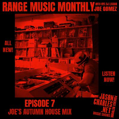 RANGE MUSIC MONTHLY with DJ Joe Gomez Episode 7 Autumn '21 House Mix