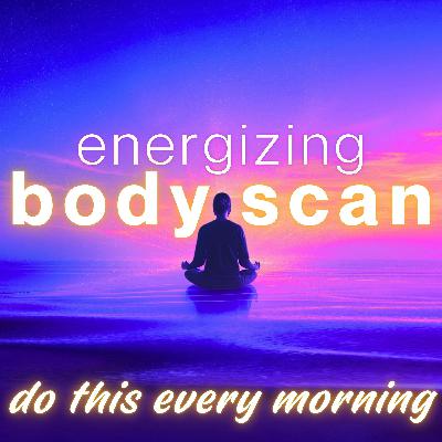 Morning Mindfulness Meditation | Energizing Guided Body Scan
