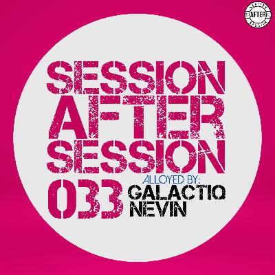 Session After Session 033 - Alloyed By Galactiq Nevin