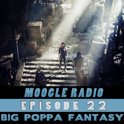 Moogle Radio Episode 22