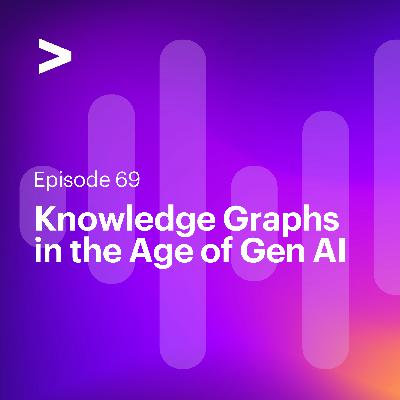 AI Leaders Podcast #69: Knowledge Graphs in the Age of Gen AI