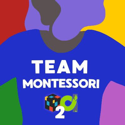 S2E10 - Les bénéfices de la pédagogie Montessori pour les enfants et les adultes