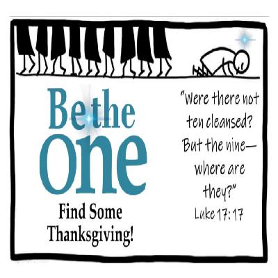 Be The One: Find Some Thanksgiving - Pastor D Be The One: Find Some Thanksgiving - Pastor D
