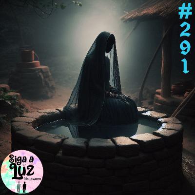 Ep. 291: A Dama do Poço