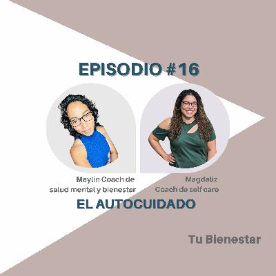 Episodio #16: El autocuidado